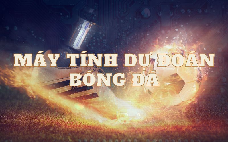 Khám phá máy tính dự đoán bóng đá là gì?